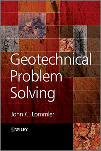 Geotechnical Problem SolvingBy John C. Lommler