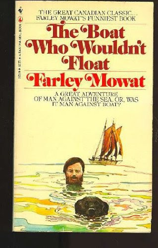 The Boat Who Wouldn't Float, by Farley Mowat