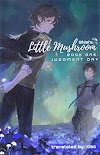 Little Mushroom : Judgment Day (9781736500989)