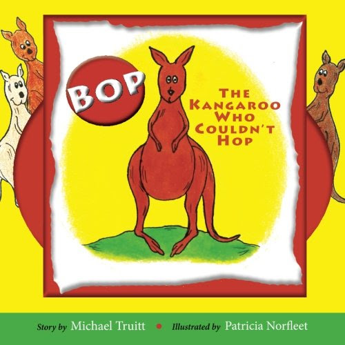 BOP, the Kangaroo Who Couldn't Hop, by Michael Truitt