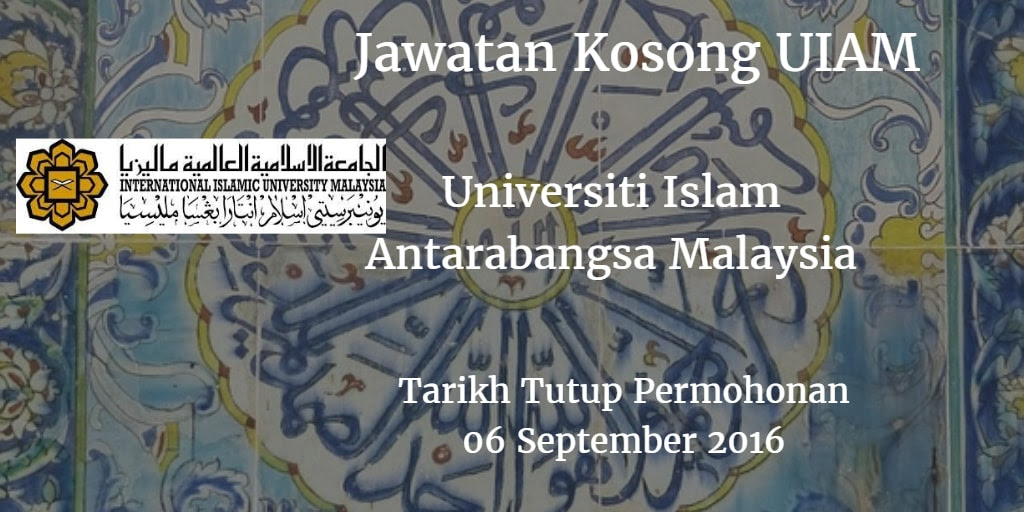 Jawatan Kosong UIAM 06 September 2016