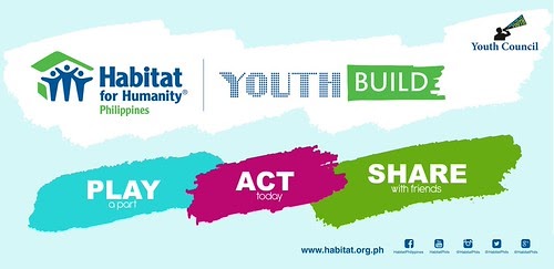 Join the Habitat for Humanity’s annual “Habitat Youth Build.” : Thousands of Youth Culminate to Build a Better Philippines This March 21
