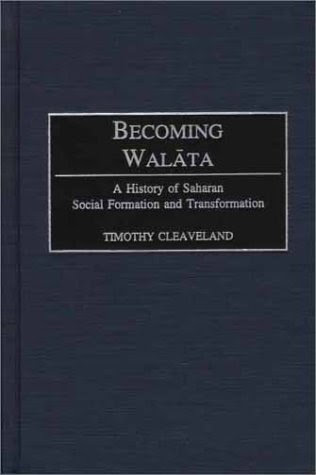Becoming Walata, by Timothy Cleaveland