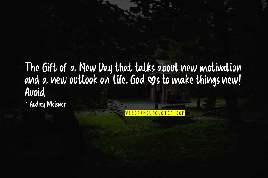New Outlook On Life Quotes Top 10 Famous Quotes About New Outlook On Life