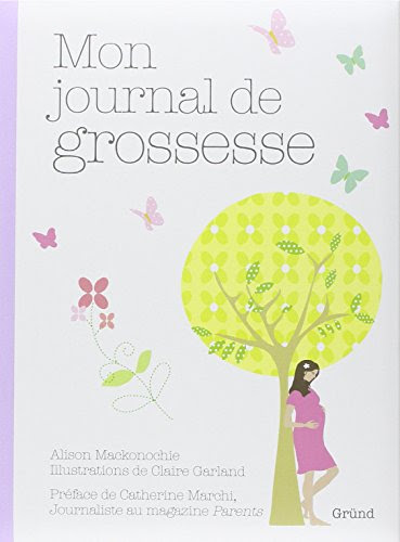 Mon journal de grossesse (French Edition)From Gründ