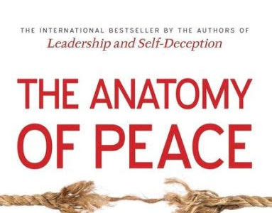 Read Online The Anatomy of Peace: Resolving the Heart of Conflict Book Directory PDF