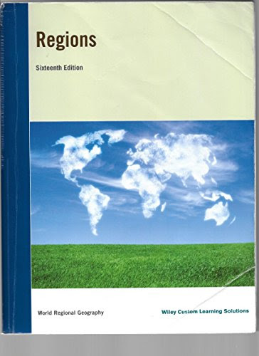 Geography Realms, Regions, And Concepts Sixteenth EditionFrom Wiley Custom Learning Solutions