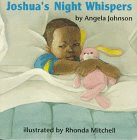 Joshua's Night Whispers, by Angela Johnson