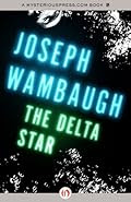 The Delta Star by Joseph Wambaugh