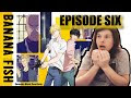 √99以上 banana fish episode 6 775202-Banana fish episode 6 summary