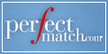 PerfectMatch - #1 Trusted 
Source in Online Dating