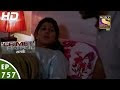 Crime Patrol - क्राइम पेट्रोल सतर्क - Case 4 / 2017 - Episode 757