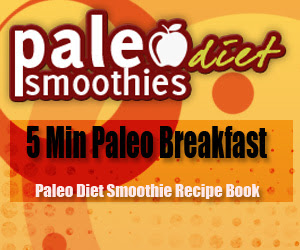 Paleo Smoothies: Energy Boosting, Nutritious and Easy