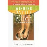Winning the Battle of the Bulge: It's Not Just about the Weight [Unabridged]