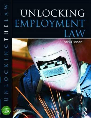 Unlocking Employment Law (Unlocking the Law), by Chris Turner