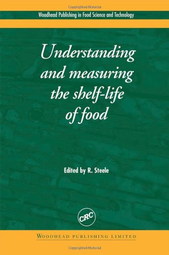 Understanding and Measuring the Shelf-Life of Food (Woodhead Publishing Series in Food Science, Technology and Nutrition)