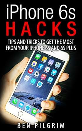 iPhone 6s Hacks: Tips and Tricks to get the most from your ...