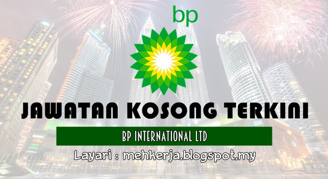 Jawatan Kosong Terkini 2016 di BP International Ltd