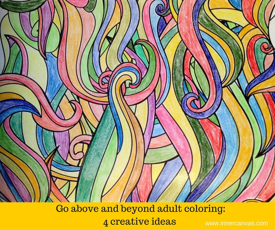 Video Inspiration Go Beyond Adult Coloring Book Pages 4 Creative Ideas Creative Continuing Education For Therapists Creative Continuing Education For Therapists
