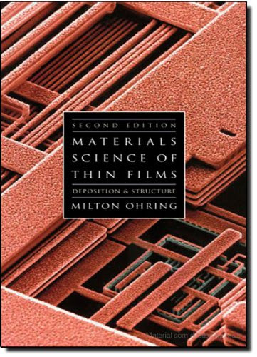 Materials Science of Thin Films, Second Edition, by Milton Ohring