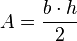 A =\frac{b\cdot h}{2}