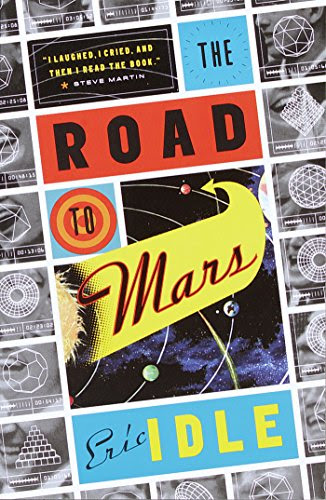 The Road to Mars: A Post-Modem Novel, by Eric Idle