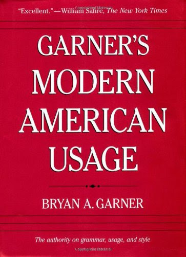 Garner's Modern American Usage, by Bryan A. Garner