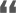 “