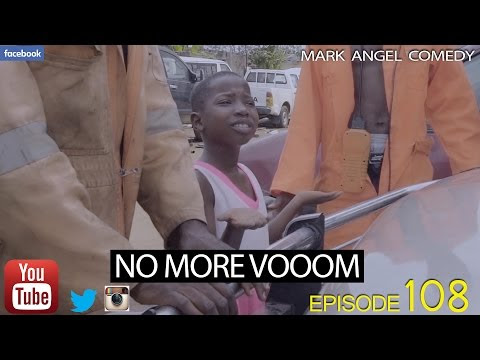 Download Skit: NO MORE VOOOM (Mark Angel Comedy) (Episode 109)