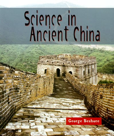 Science in Ancient China (Science of the Past), by George W. Beshore