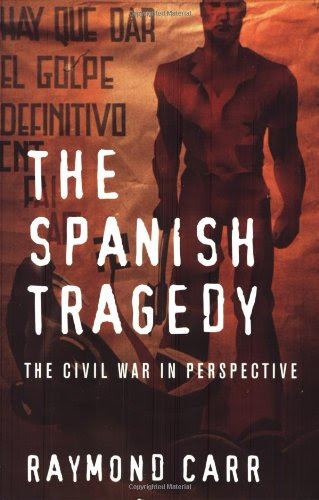 The Spanish Tragedy: The Civil War in Perspective, by Raymond Carr