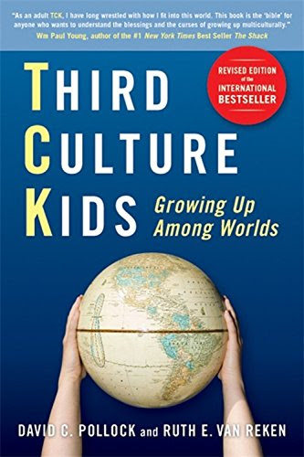 Third Culture Kids: Growing Up Among Worlds, Revised EditionBy David C. Pollock, Ruth E. Van Reken