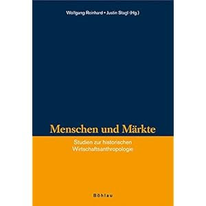 Menschen und Märkte: Studien zur historischen Wirtschaftsanthropologie (Ver