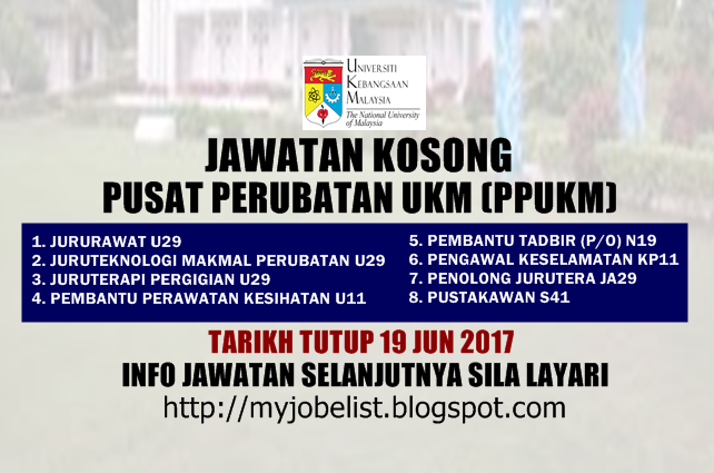 Jawatan Kosong Terkini di Pusat Perubatan UKM (PPUKM) - 19 Jun 2017