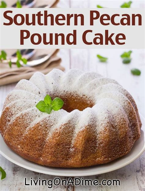 southern pecan pound cake recipe easy  yummy dessert