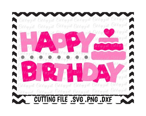 Download Free SVG Svg Happy Birthday Free 12644+ Amazing SVG File for Cricut, Silhouette and Other Machine