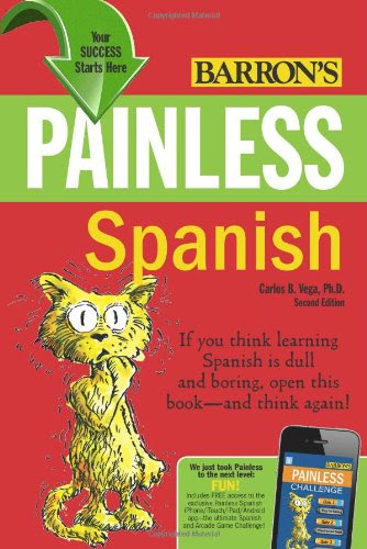 Painless Spanish (Barron's Painless Series)By Carlos B. Vega Ph.D.