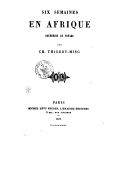 Six semaines en Afrique : souvenirs de voyage / par Ch. Thierry-Mieg