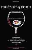 The Spirit of Food: 34 Writers on Feasting and Fasting toward God