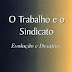PDF: O Trabalho E O Sindicato