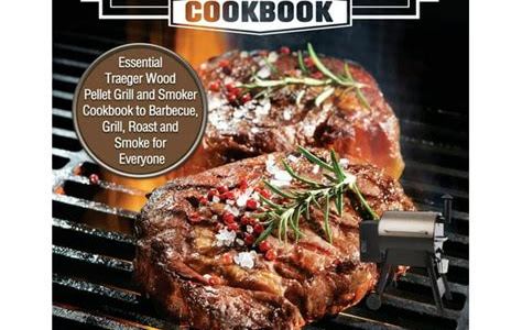 Download Kindle Editon Traeger Wood Pellet Grill and Smoker Cookbook: Essential Traeger Wood Pellet Grill and Smoker Cookbook to Barbecue, Grill, Roast and Smoke for Everyone PDF Ebook online PDF