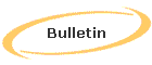 Bulletin