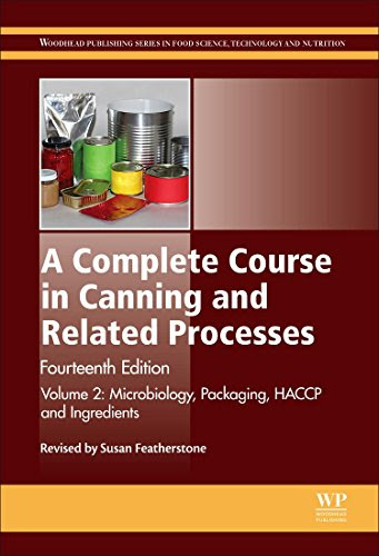 A Complete Course in Canning and Related Processes, Volume 2, Fourteenth Edition: Volume 2 Microbiology, Packaging, HACCP and Ingredients (