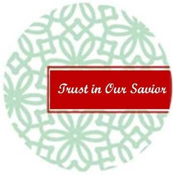 www.trustinoursavior.blogspot.com