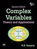 Complex Variables: Theories and Applications, by H.S. Kasana