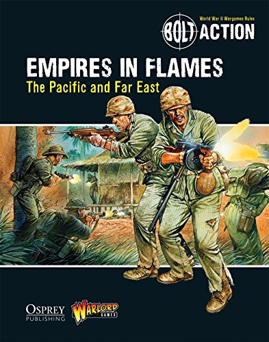 Bolt Action: Empires in Flames: The Pacific and the Far East, by Warlord Games