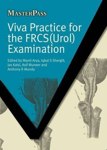 Viva Practice for the FRCS (UROL) Examination (Masterpass) 1st (first) edition published