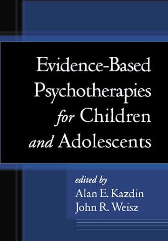 Evidence-Based Psychotherapies for Children and Adolescents
