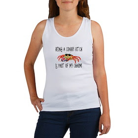 Being A Crabby Bitch Is Part Of M Women&#39;s Tank Top