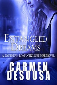 Entangled Dreams by Carmen DeSousa